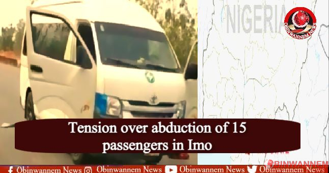Tension over abduction of 15 passengers in Imo
